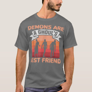 Demons are a ghoul's best friend Spooky Halloween  T-Shirt
