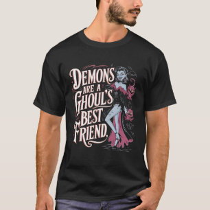 Demons Are A Ghoul's Best Friend T-Shirt