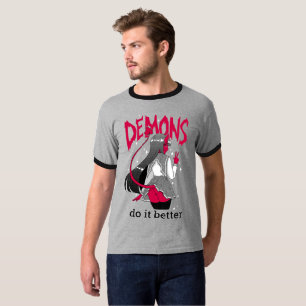 demons do it better Dark Ringer T Shirt