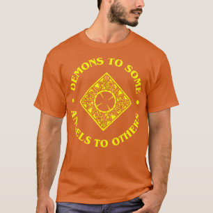 Demons to Some Angels to Others  T-Shirt