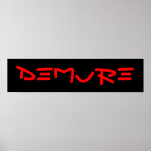 DEMURE POSTER #1