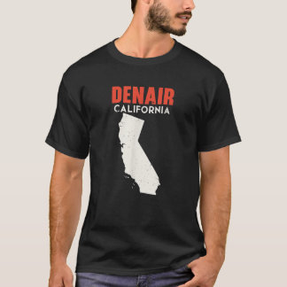 Denair California USA State America Travel Califor T-Shirt