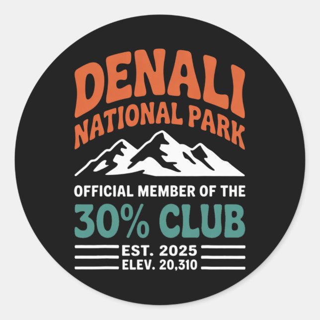 Denali 30 Percent Club Est 2025 Hiking Adventure G Classic Round Sticker (Front)