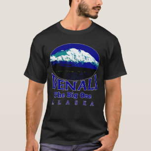 DENALI ALASKA THE BIG ONE T-Shirt