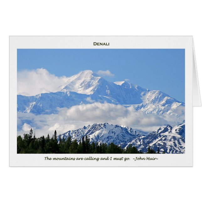Denali / Mtns are calling-J Muir/with border (Front Horizontal)