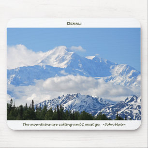 Denali / Mtns are calling-J Muir/with border Mouse Pad