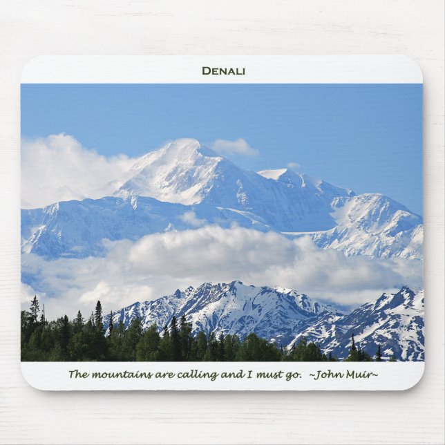 Denali / Mtns are calling-J Muir/with border Mouse Pad (Front)