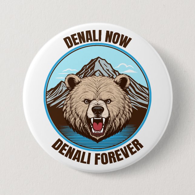 Denali Now, Denali Forever 7.5 Cm Round Badge (Front)