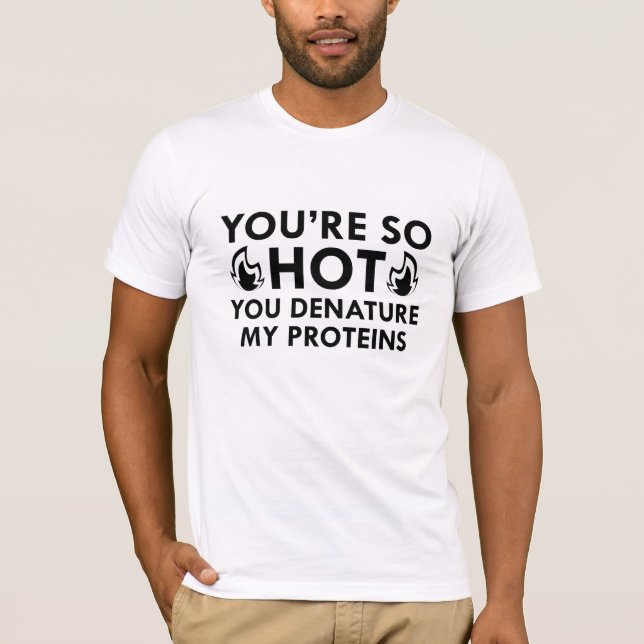 Denature My Proteins T-Shirt (Front)