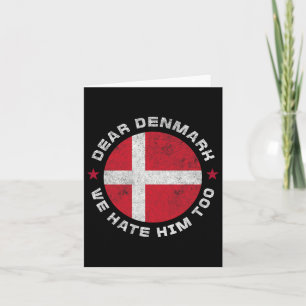 Denmark Dear Greenland We Hate Him Too Greenland A Card