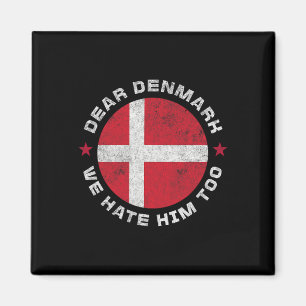 Denmark Dear Greenland We Hate Him Too Greenland A Magnet