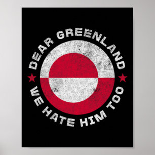 Denmark Dear Greenland We Hate Him Too Patriotic G Poster