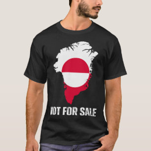 Denmark Flag Greenland Is Not For Sale Annexe Gree T-Shirt
