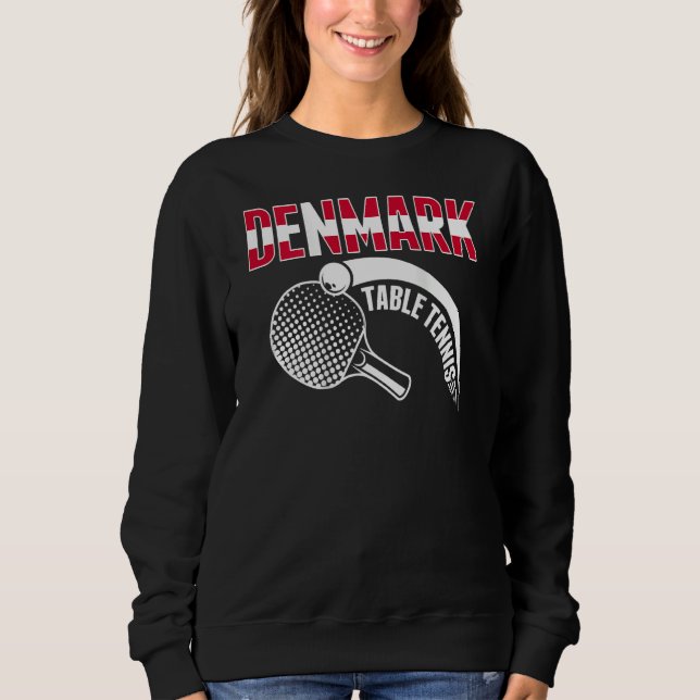 Denmark Table Tennis  Danish Ping Pong Team Suppor Sweatshirt (Front)