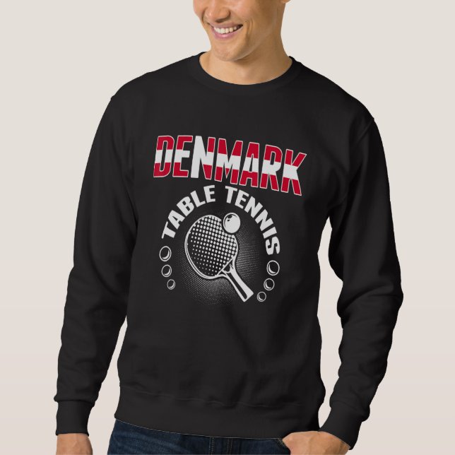 Denmark Table Tennis     Support Danish Ping Pong  Sweatshirt (Front)