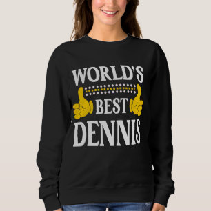 Dennis Surname Team Family Last Name World's Best Sweatshirt