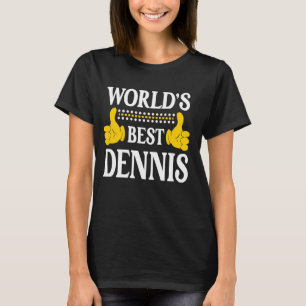Dennis Surname Team Family Last Name World's Best T-Shirt