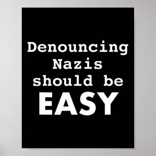 Denouncing Nazis Should Be Easy Resist Trump  Poster
