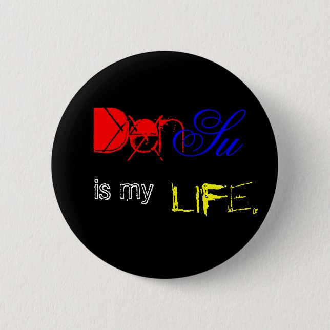 DenSu is my life. 6 Cm Round Badge (Front)