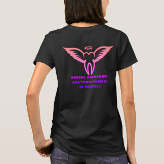 Dental Assistant are Fairies in Disguise T-shirt 