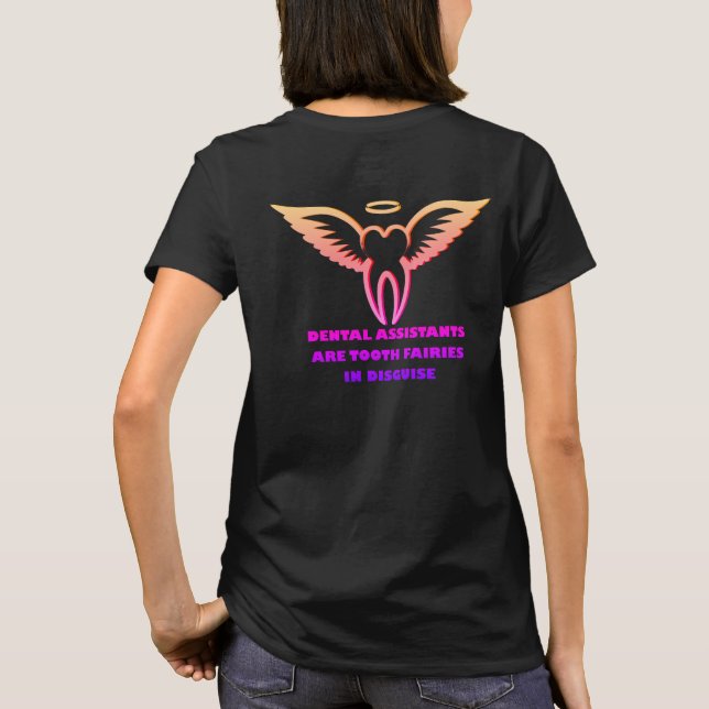 Dental Assistant are Fairies in Disguise T-shirt  (Back)