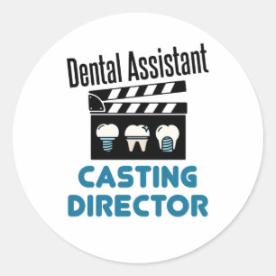 Dental Assistant Casting Director Classic Round Sticker