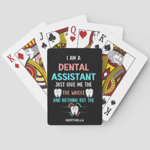 DENTAL ASSISTANT Custom Funny The Whole Tooth  Playing Cards