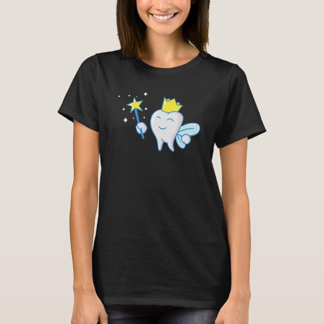 Dental Assistant Dentist Brace Teeth Tooth Fairy A T-Shirt (Front)
