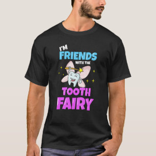 Dental Assistant Dentist Brace Teeth Tooth Fairy A T-Shirt