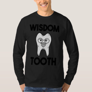 Dental Assistant Dentist Brace Teeth Wisdom Tooth T-Shirt