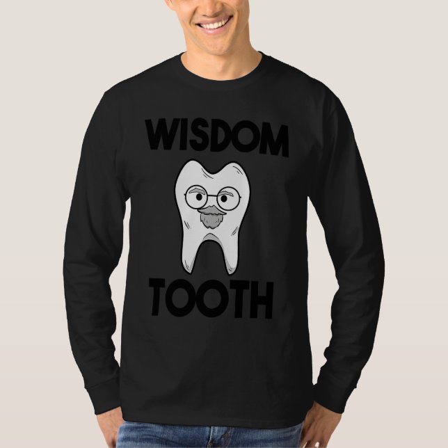 Dental Assistant Dentist Brace Teeth Wisdom Tooth  T-Shirt (Front)