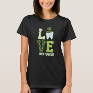Dental Assistant Dentist St Patrick's Day Funny  1 T-Shirt