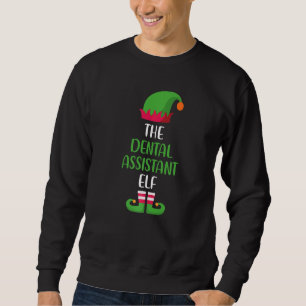 Dental Assistant Elf Family Matching Group Christm Sweatshirt