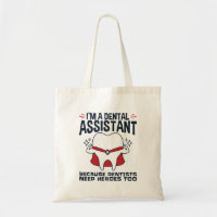 Dental Assistant Funny Heroes Quote