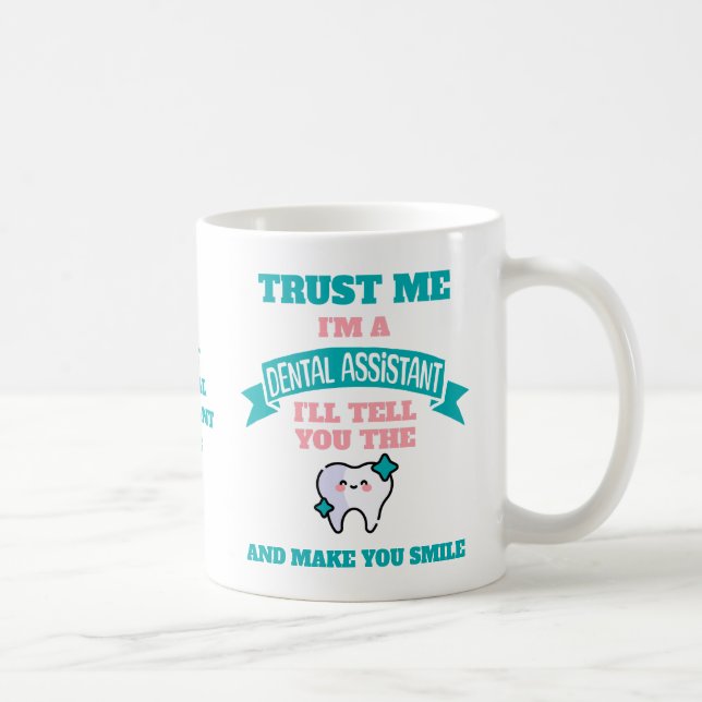 DENTAL ASSISTANT Funny Tell You The Tooth  Coffee Mug (Right)
