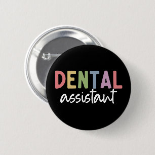 Dental Assistant Gifts for Assistant Dentist 6 Cm Round Badge