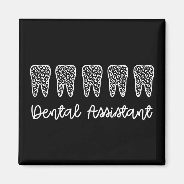 Dental Assistant | Gifts for Assistant Dentist Magnet (Front)