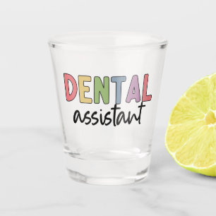 Dental Assistant Gifts for Assistant Dentist Shot Glass