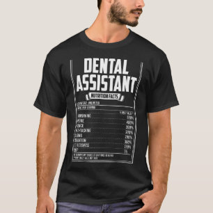 Dental Assistant Nutrition Facts T-Shirt