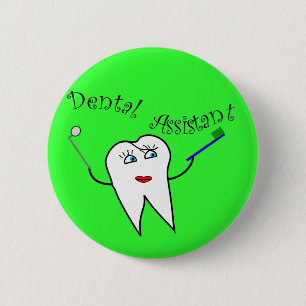 Dental Assistant T-shirts and Gifts 6 Cm Round Badge