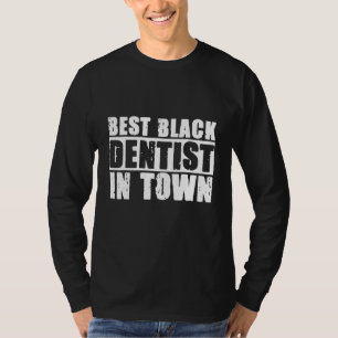Dental Assistant Teeth Hygienist Black Dentist T-Shirt