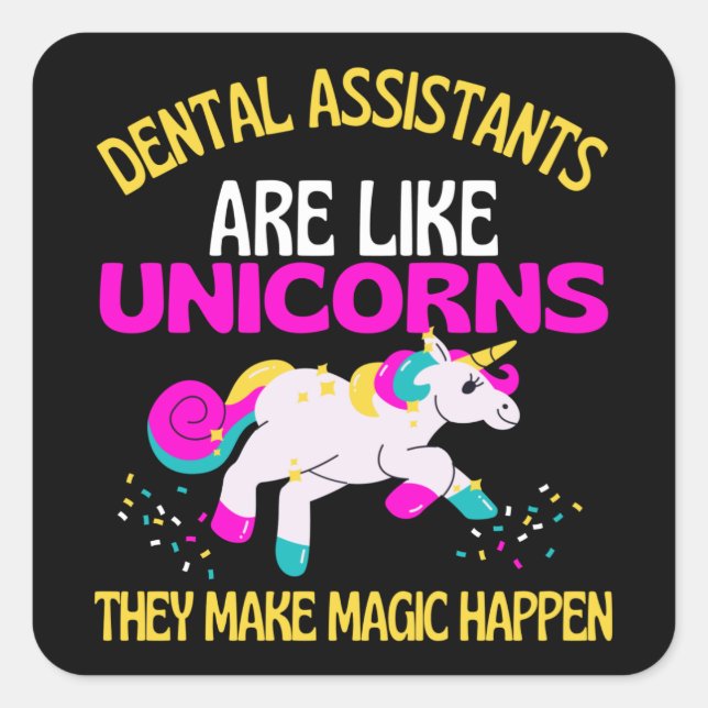 Dental Assistant Unicorn , Magical Unicorn Dentist Square Sticker (Front)