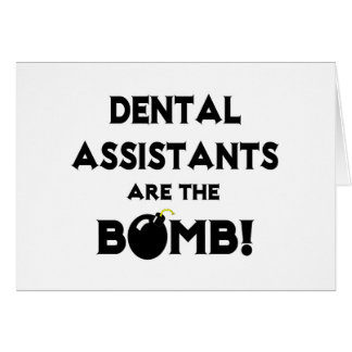 Dental Assistants Are The Bomb!