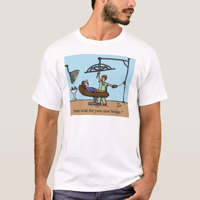 dental bridge fun t shirt (Front)