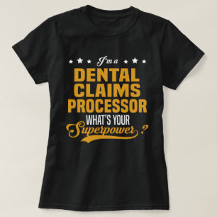 Dental Claims Processor T-Shirt