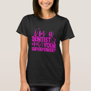 Dental For Professional Dentist T-Shirt