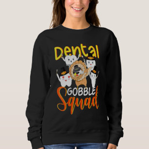 Dental Gobble Squad Teeth Dabbing Turkey Dental Th Sweatshirt