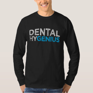 Dental Hygenius Funny Tooth Humour Hygiene Week Gi T-Shirt