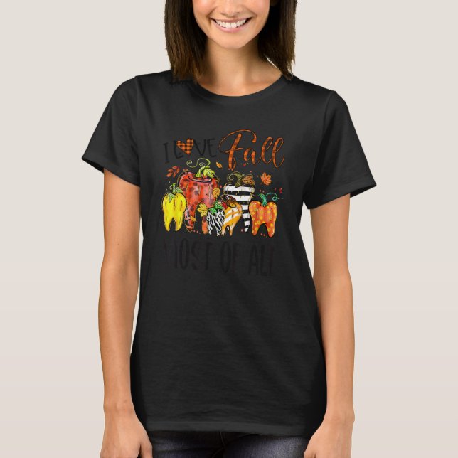 Dental Hygentist Love Fall Most Of All Pumpkin Tee (Front)