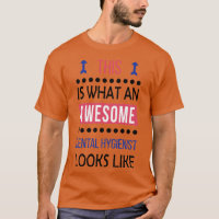 Dental Hygienist Awesome Looks Birthday Christmas